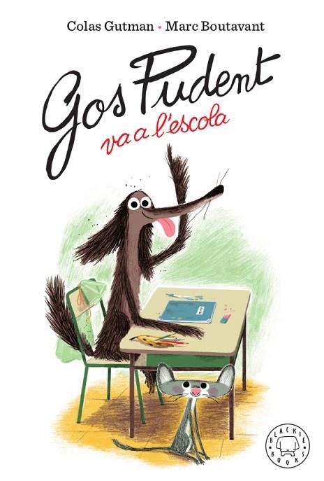 GOS PUDENT VA A L'ESCOLA | 9788417552473 | GUTMAN, COLAS | Llibreria La Gralla | Librería online de Granollers