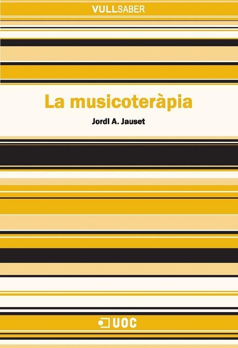 MUSICOTERAPIA, LA (VULL SABER) | 9788497888592 | JAUSET, JORDI | Llibreria La Gralla | Llibreria online de Granollers