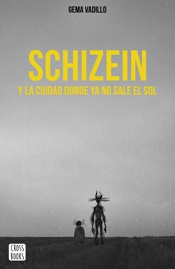 SCHIZEIN Y LA CIUDAD DONDE YA NO SALE EL SOL | 9788408214830 | VADILLO, GEMA | Llibreria La Gralla | Llibreria online de Granollers