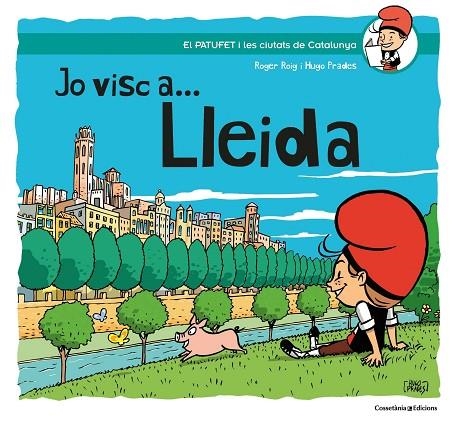 JO VISC A... LLEIDA | 9788490348666 | ROIG PRADES, ROGER | Llibreria La Gralla | Librería online de Granollers