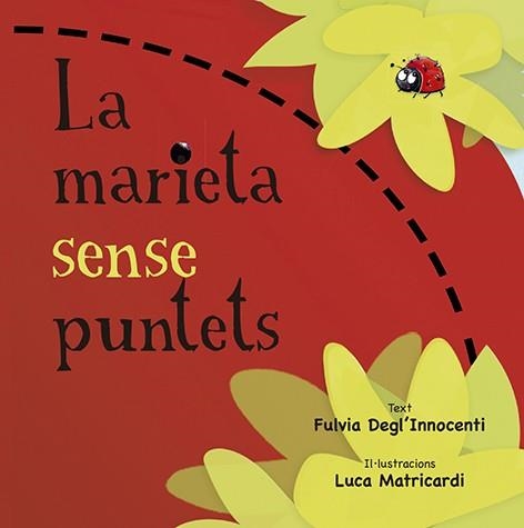 MARIETA SENSE PUNTETS, LA | 9788491452881 | DEGL'INNOCENTI, FULVIA | Llibreria La Gralla | Llibreria online de Granollers