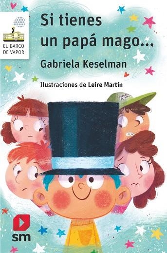 SI TIENES UN PAPA MAGO... | 9788491825487 | KESELMAN, GABRIELA | Llibreria La Gralla | Llibreria online de Granollers