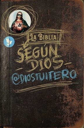 BIBLIA SEGÚN DIOS, LA | 9788494991349 | DIOS TUITERO | Llibreria La Gralla | Librería online de Granollers