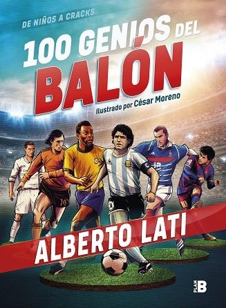 100 GENIOS DEL BALÓN | 9788417809089 | LATI, ALBERTO | Llibreria La Gralla | Llibreria online de Granollers