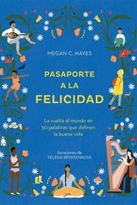 PASAPORTE A LA FELICIDAD | 9788416407651 | HAYES, MEGHAN C. | Llibreria La Gralla | Llibreria online de Granollers