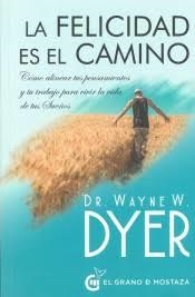 FELICIDAD ES EL CAMINO, LA | 9788412072433 | DYER, WAYNE W. | Llibreria La Gralla | Llibreria online de Granollers