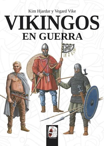 VIKINGOS EN GUERRA | 9788494954047 | HJARDAR, KIM/VIKE, VEGARD | Llibreria La Gralla | Llibreria online de Granollers