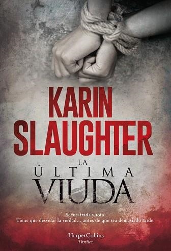 ÚLTIMA VIUDA, LA | 9788491394150 | SLAUGHTER, KARIN | Llibreria La Gralla | Llibreria online de Granollers