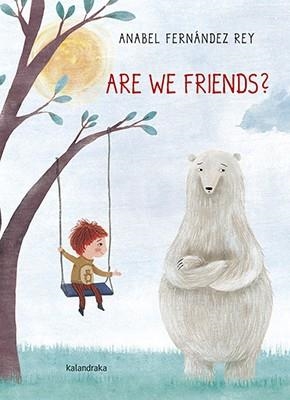 ARE WE FRIENDS? | 9788484649656 | FERNÁNDEZ REY, ANABEL | Llibreria La Gralla | Llibreria online de Granollers