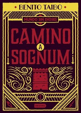 UN MUNDO SIN DIOSES 1. CAMINO A SOGNUM | 9788408217213 | TAIBO, BENITO | Llibreria La Gralla | Llibreria online de Granollers