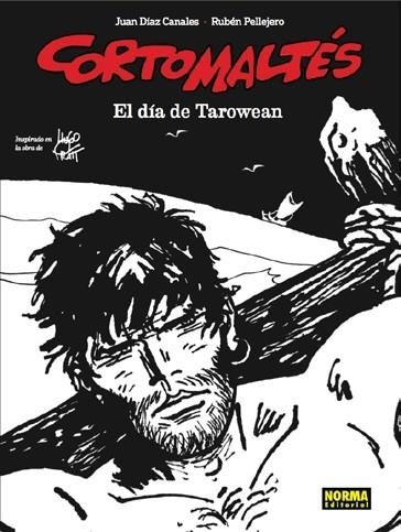 CORTO MALTÉS: EL DÍA DE TAROWEAN (BN) | 9788467938203 | DIAZ CANALES, JUAN/PELLEJERO, RUBEN | Llibreria La Gralla | Llibreria online de Granollers