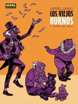 VIEJOS HORNOS 5, LOS. CAMINO DEL ASILO | 9788467939606 | LUPANO Y CAUUET | Llibreria La Gralla | Llibreria online de Granollers