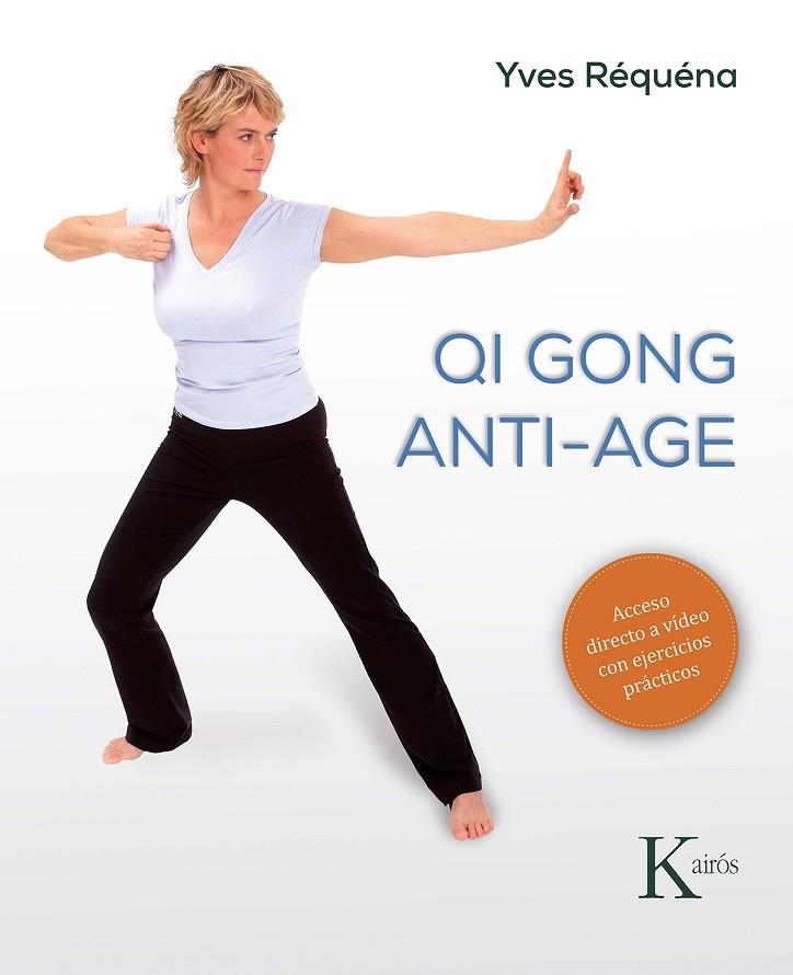 QI GONG ANTI-AGE | 9788499887166 | RÉQUÉNA, YVES | Llibreria La Gralla | Llibreria online de Granollers