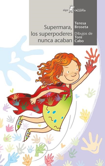 SUPERMARA  LOS SUPERPODERES NUNCA ACABAN | 9788491423584 | BROSETA FANDOS, TERESA | Llibreria La Gralla | Librería online de Granollers