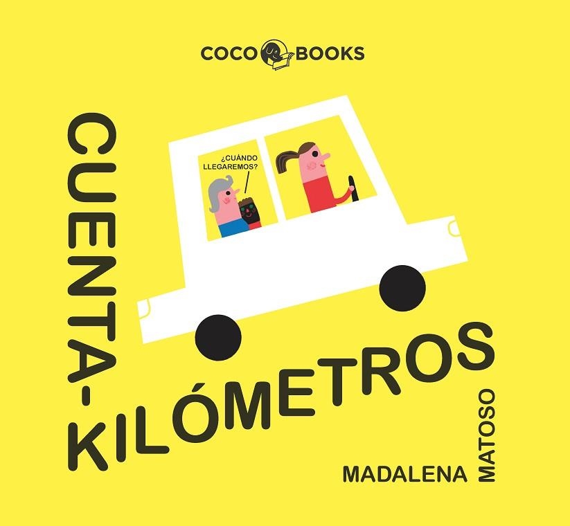 CUENTAKILÓMETROS | 9788494953064 | MATOSO, MADALENA/ALEGRE, MIREIA | Llibreria La Gralla | Llibreria online de Granollers