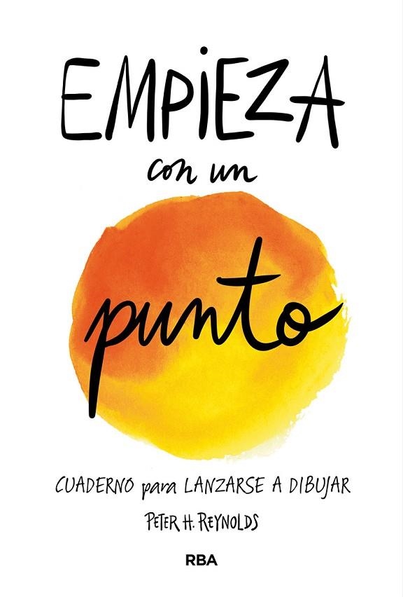 EMPIEZA CON UN PUNTO | 9788427214996 | REYNOLDS PETER H. | Llibreria La Gralla | Llibreria online de Granollers