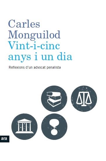 VINT-I-CINC ANYS I UN DIA | 9788415642619 | MONGUILOD AGUSTÍ, CARLES | Llibreria La Gralla | Llibreria online de Granollers