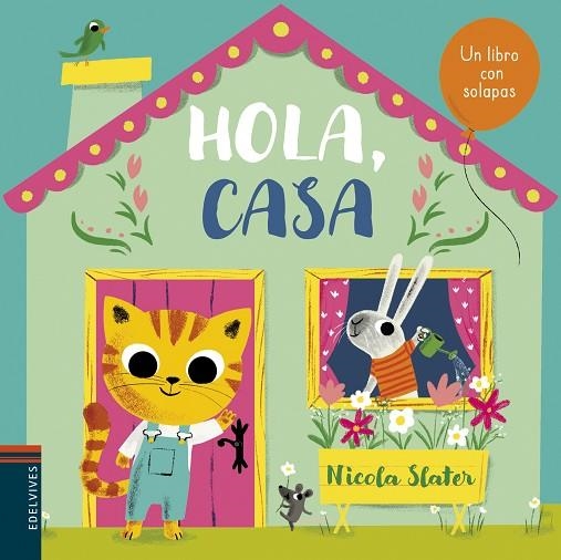 HOLA, CASA | 9788414022320 | SLATER, NICOLA | Llibreria La Gralla | Librería online de Granollers