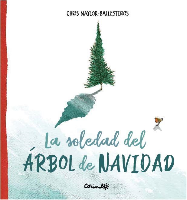 SOLEDAD DEL ÁRBOL DE NAVIDAD, LA | 9788484706038 | BALLESTEROS, CHRIS NAYLOR | Llibreria La Gralla | Llibreria online de Granollers