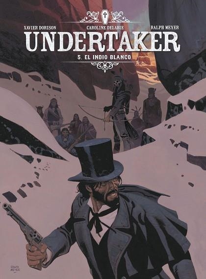 UNDERTAKER 5. EL INDIO BLANCO | 9788467939569 | DORISON / MEYER / DELABIE | Llibreria La Gralla | Llibreria online de Granollers