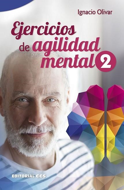 EJERCICIOS DE AGILIDAD MENTAL 2 | 9788490239681 | OLIVAR NOGUERA, IGNACIO | Llibreria La Gralla | Librería online de Granollers