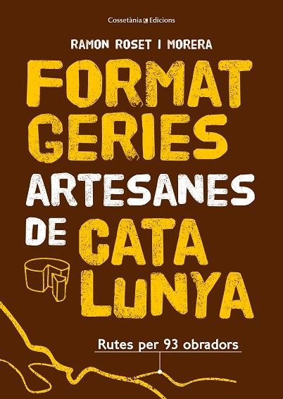FORMATGERIES ARTESANES DE CATALUNYA | 9788490348765 | ROSET I MORERA , RAMON | Llibreria La Gralla | Librería online de Granollers