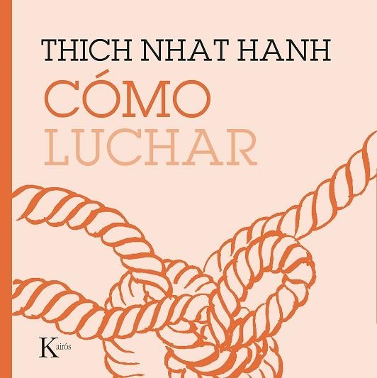 CÓMO LUCHAR | 9788499887210 | HANH, THICH NHAT | Llibreria La Gralla | Llibreria online de Granollers