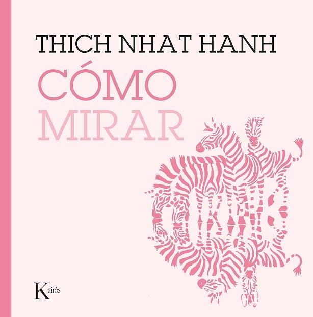 CÓMO MIRAR | 9788499887227 | HANH, THICH NHAT | Llibreria La Gralla | Librería online de Granollers