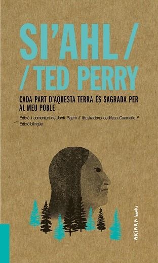 SI'AHL / TED PERRY: CADA PART D'AQUESTA TERRA ÉS SAGRADA PER AL MEU POBLE | 9788417440480 | PIGEM, JORDI | Llibreria La Gralla | Llibreria online de Granollers