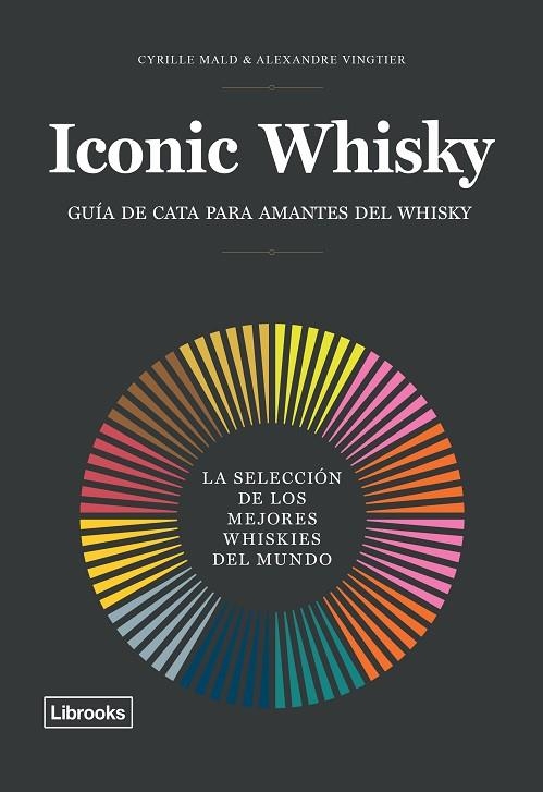 ICONIC WHISKY | 9788494983214 | MALD, CYRILLE/VINGTIER, ALEXANDRE | Llibreria La Gralla | Llibreria online de Granollers