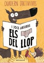 QUADERN D'ACTIVITATS I JOCS ABSURDS ELS CALÇOTETS DEL LLOP | 9788467938289 | LUPANO,WILFRID | Llibreria La Gralla | Llibreria online de Granollers