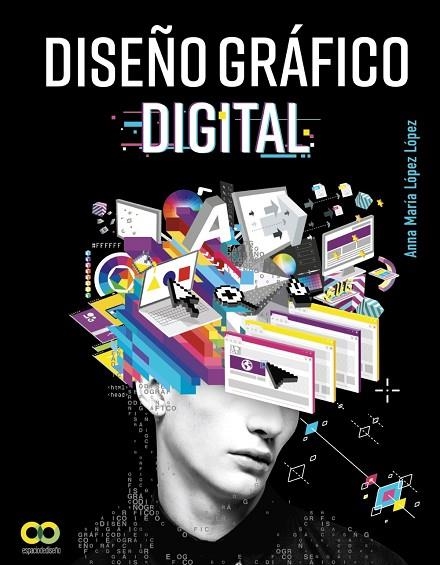 DISEÑO GRÁFICO DIGITAL | 9788441541290 | LÓPEZ LÓPEZ, ANNA MARÍA | Llibreria La Gralla | Librería online de Granollers