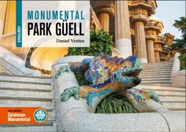 MONUMENTAL PARK GÜELL (ENGL) | 9788417432539 | VENTEO I MELÈNDREZ, DANIEL | Llibreria La Gralla | Llibreria online de Granollers