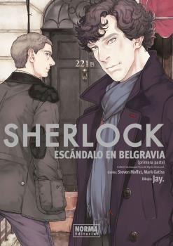 SHERLOCK  ESCÁNDALO EN BELGRAVIA. PRIMERA PARTE | 9788467940183 | JAY ;  MOFFAT, STEVEN ; GATISS, MARK | Llibreria La Gralla | Llibreria online de Granollers