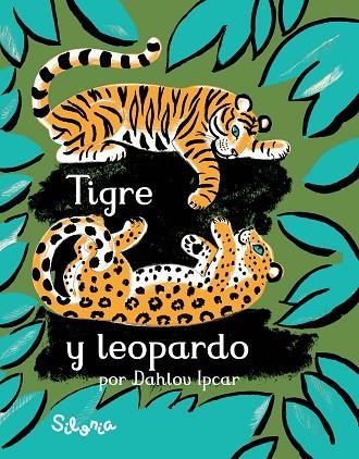 TIGRE Y LEOPARDO | 9788494641275 | IPCAR, DAHLOV | Llibreria La Gralla | Llibreria online de Granollers