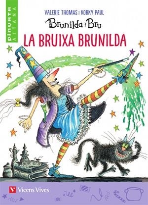 BRUIXA BRUNILDA (PINYATA-AITANA)  | 9788468242255 | THOMAS, VALERIE; MASNOU, RAMON | Llibreria La Gralla | Llibreria online de Granollers