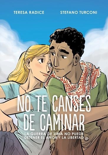 NO TE CANSES DE CAMINAR | 9788417294366 | RADICE, TERESA/TURCONI, STEFANO | Llibreria La Gralla | Llibreria online de Granollers