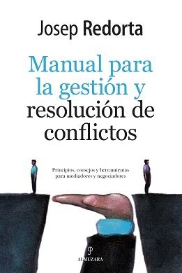 MANUAL PARA LA GESTIÓN Y RESOLUCIÓN DE CONFLICTOS | 9788418089152 | REDORTA, JOSEP | Llibreria La Gralla | Llibreria online de Granollers