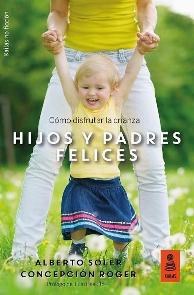 HIJOS Y PADRES FELICES | 9788416523955 | SOLER SARRIÓ, ALBERTO/ROGER SÁNCHEZ, CONCEPCIÓN | Llibreria La Gralla | Llibreria online de Granollers