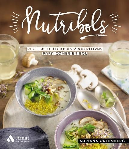 NUTRIBOLS | 9788497355346 | ORTEMBERG, ADRIANA | Llibreria La Gralla | Llibreria online de Granollers