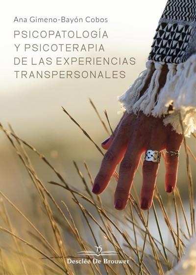 PSICOPATOLOGÍA Y PSICOTERAPIA DE LAS EXPERIENCIAS TRANSPERSONALES | 9788433030580 | GIMENO-BAYÓN COBOS, ANA | Llibreria La Gralla | Librería online de Granollers