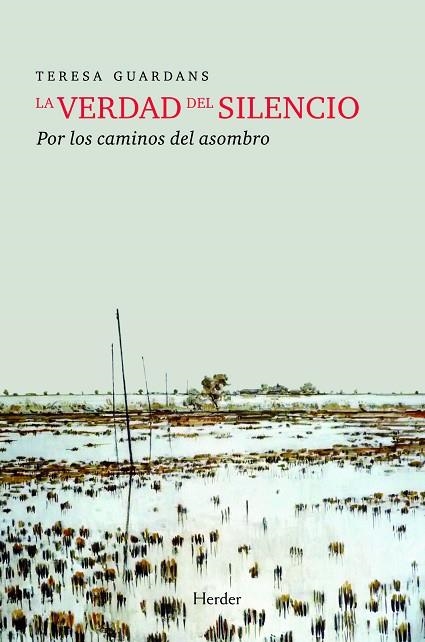 LA VERDAD DEL SILENCIO: POR LOS CAMINOS DEL ASOMBRO | 9788425426278 | GUARDANS CAMBÓ, TERESA | Llibreria La Gralla | Llibreria online de Granollers