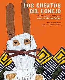 CUENTOS DEL CONEJO Y OTROS CUENTOS DE LA GENTE ALBINA DE MOZAMBIQUE, LOS | 9788494588884 | HERREROS FERREIRA, ANA CRISTINA | Llibreria La Gralla | Llibreria online de Granollers