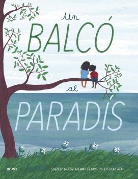 UN BALCÓ AL PARADÍS | 9788418075032 | MOORE THOMAS, SHELLEY | Llibreria La Gralla | Librería online de Granollers