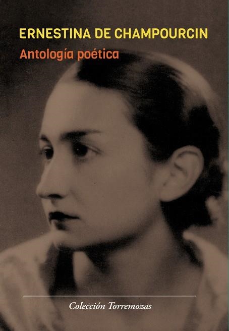 ANTOLOGIA POETICA ERNESTINA DE CHAMPOURCIN | 9788478397112 | DE CHAMPOURCIN, ERNESTINA | Llibreria La Gralla | Llibreria online de Granollers