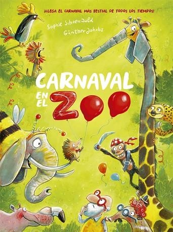 CARNAVAL EN EL ZOO | 9788424666392 | SCHOENWALD, SOPHIE | Llibreria La Gralla | Llibreria online de Granollers