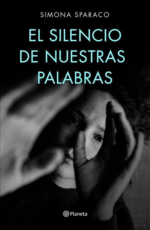 SILENCIO DE NUESTRAS PALABRAS, EL | 9788408222699 | SPARACO, SIMONA | Llibreria La Gralla | Llibreria online de Granollers