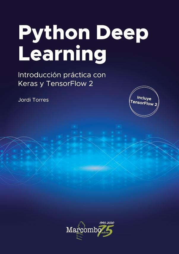 PYTHON DEEP LEARNING | 9788426728289 | TORRES, JORDI | Llibreria La Gralla | Llibreria online de Granollers