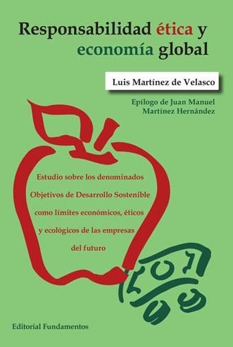 RESPONSABILIDAD ÉTICA Y ECONOMÍA GLOBAL | 9788424513573 | MARTÍNEZ DE VELASCO, LUIS | Llibreria La Gralla | Llibreria online de Granollers