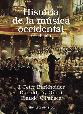 HISTORIA DE LA MÚSICA OCCIDENTAL | 9788491815549 | BURKHOLDER, J. PETER/GROUT, DONALD JAY/PALISCA, CLAUDE V. | Llibreria La Gralla | Llibreria online de Granollers